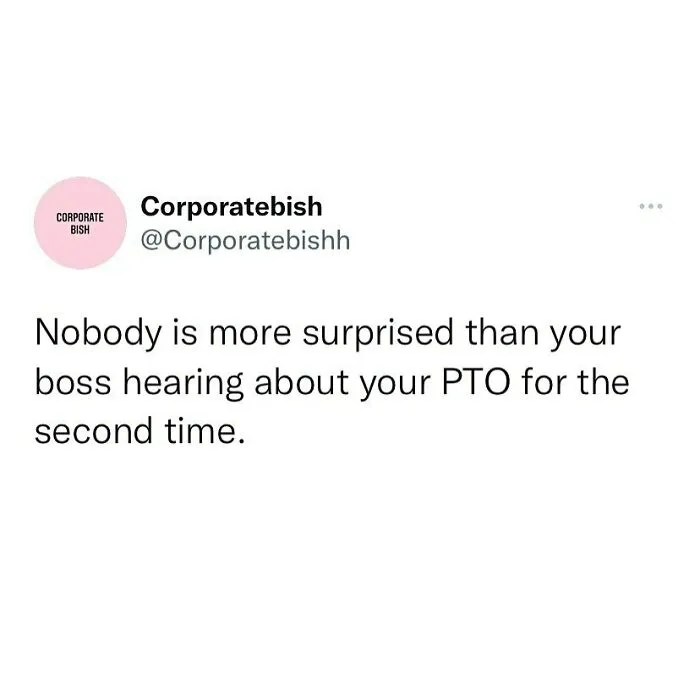 "9 To 5 Lifestyle": 50 Of The Most Accurate Memes About Living That Corporate Dream That Might Hit Way Too Close To Home