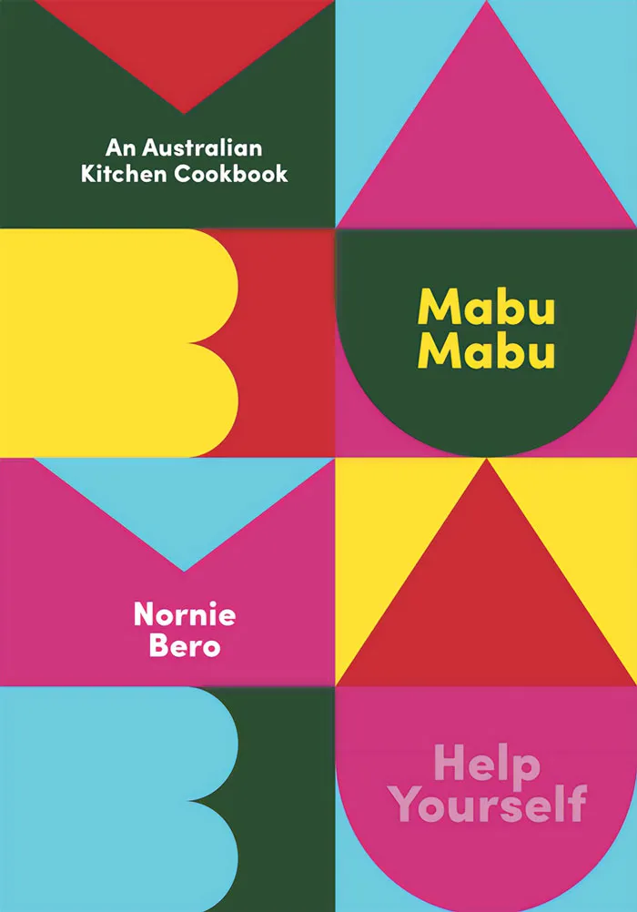 "Mabu Mabu: An Australian Kitchen Cookbook" By Nornie Bero