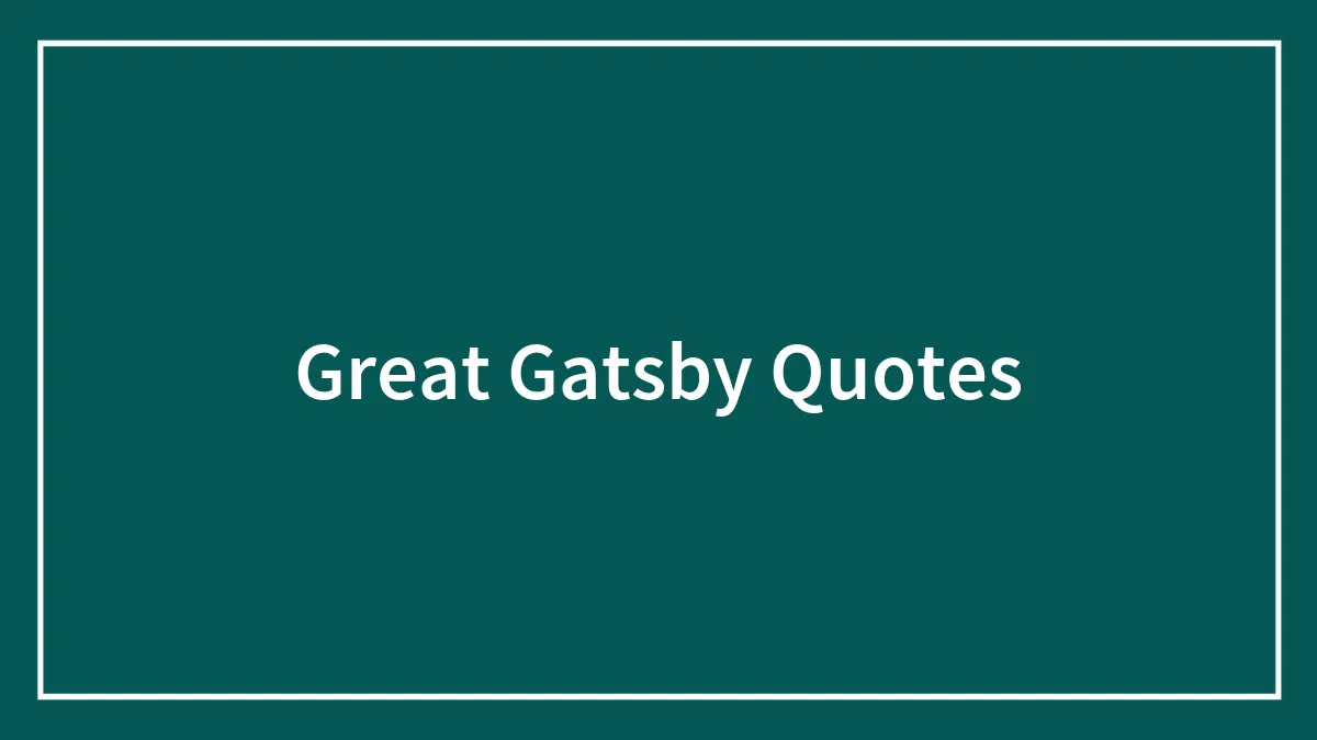 The Great Gatsby Quotes That Will Make You Love The Book Even More