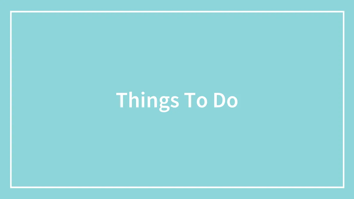 Things To Do