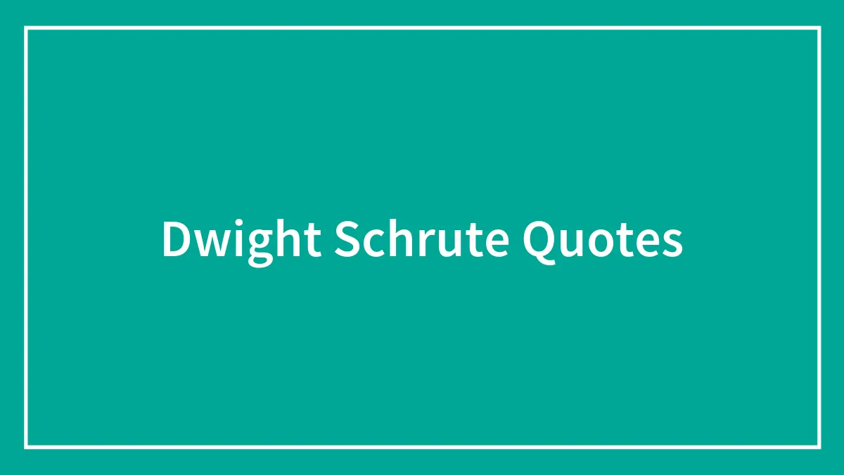 166 Dwight Schrute Quotes That We Just Can't Get Enough Of
