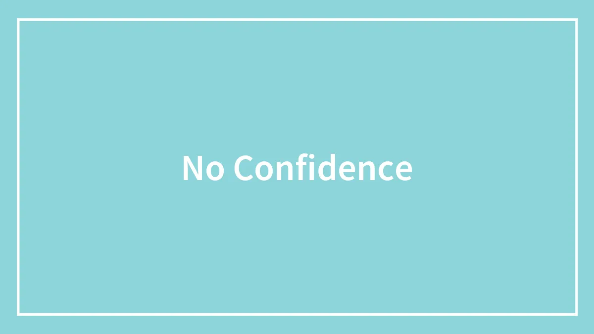 No Confidence