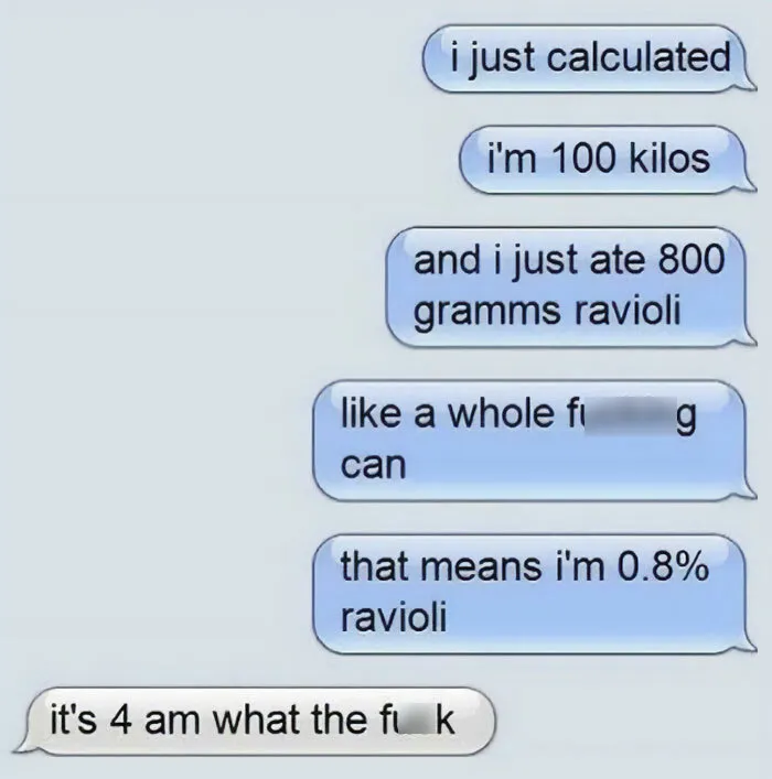 He Is Now 100.8 Kg, And 0.794% Ravioli, If The Ravioli Is Part Of Him