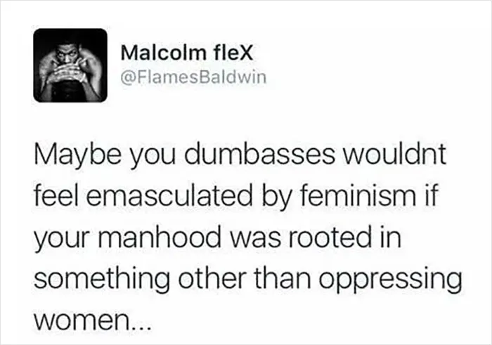 The “Fight The Patriarchy” Facebook Page Shares 50 Truthful Posts And Memes That Might Make You Laugh Then Cry