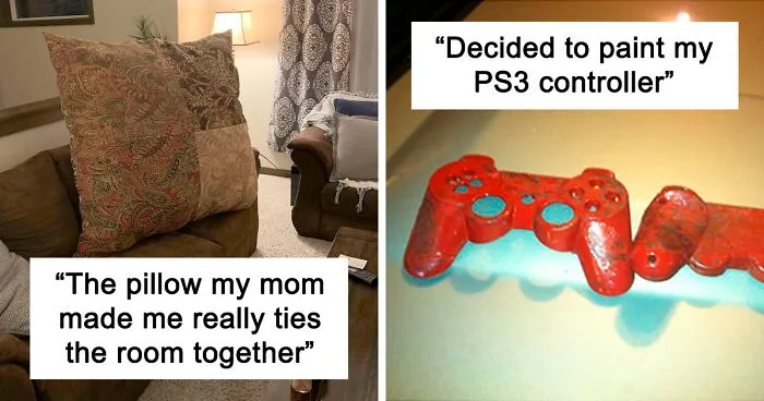50 Times People Failed At DIY So Badly, They Just Had To Share The Results Online