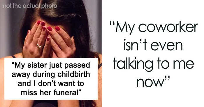Woman's Sister Dies Unexpectedly, She Asks For A Day Off Work, But Coworker Says No Because Of Her Religious Beliefs