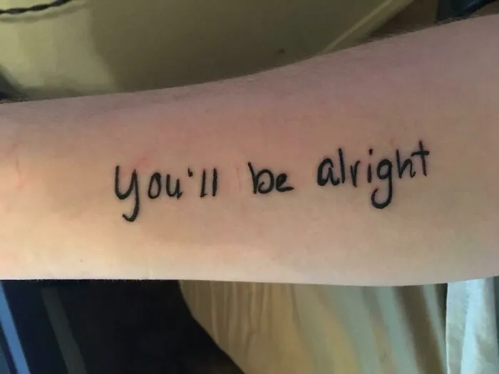 My First Tattoo Had To Be A Sentimental One, My Moms Favorite Saying To Me In Her Hand Writing!