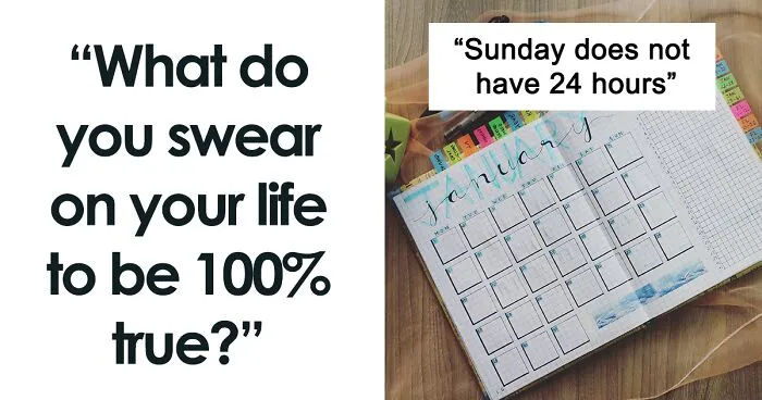30 Things People Are Certain Of Without A Need To Prove It, As Shared In This Online Thread
