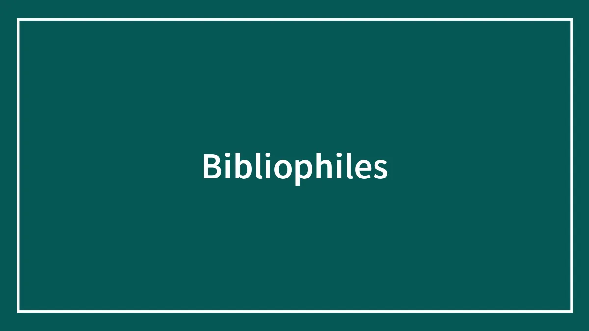 Bibliophiles