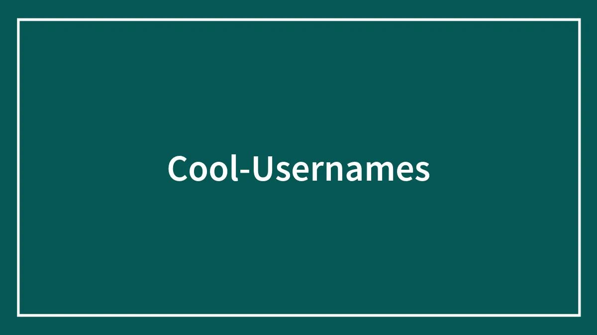 180 Cool Username Ideas To Steal When Yours Has Already Been Taken