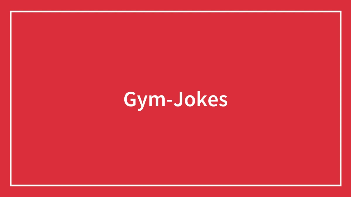 Gym Jokes That Will Motivate You To Start Working Out Regularly