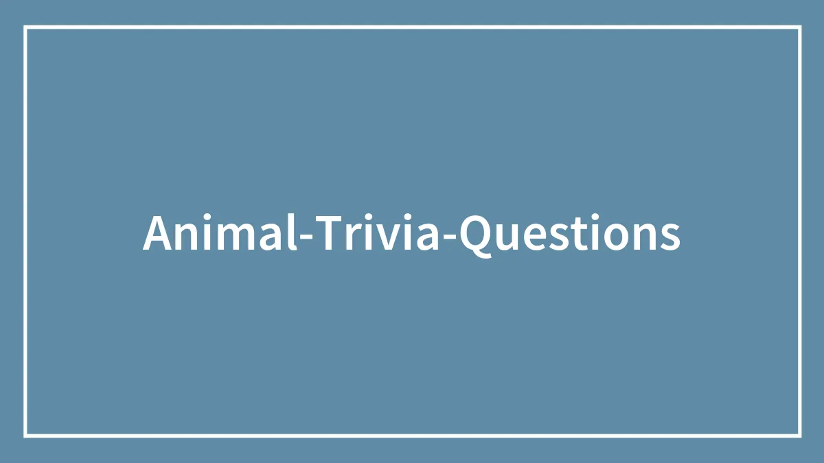 We Collected Animal Trivia Questions That Are Fun To Know