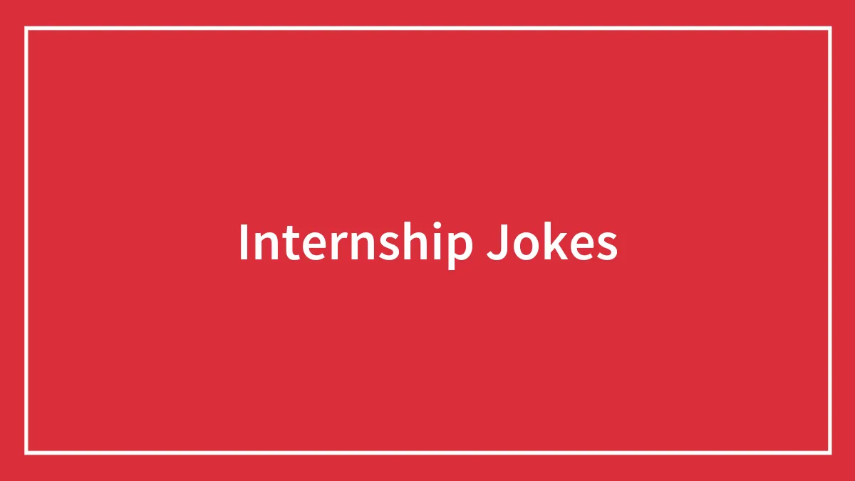 Internship Jokes To Read While Stuck At The Copy Machine
