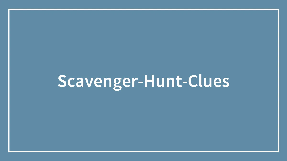 81 Scavenger Hunt Clues And Answers For An Active Game Night In