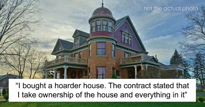 Woman Buys Ex-Hoarder's Home With All Of Their Belongings, Spends 4 Years Cleaning When Relatives Start Demanding Heirlooms They Didn't Want 