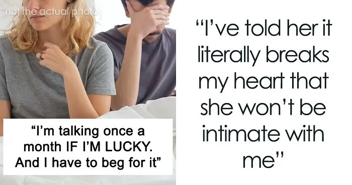 "Wife Will Not Put Out. At All": Husband Wonders If He's A Jerk For Telling Wife He'll 'Get Some' Elsewhere