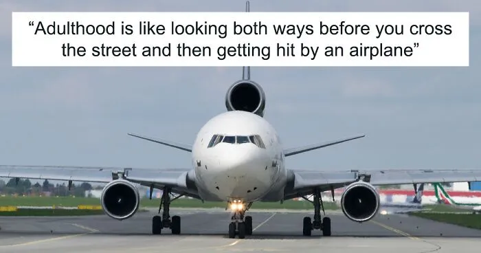 35 Jokes About Adulting That May Comfort You Knowing You're Not Alone