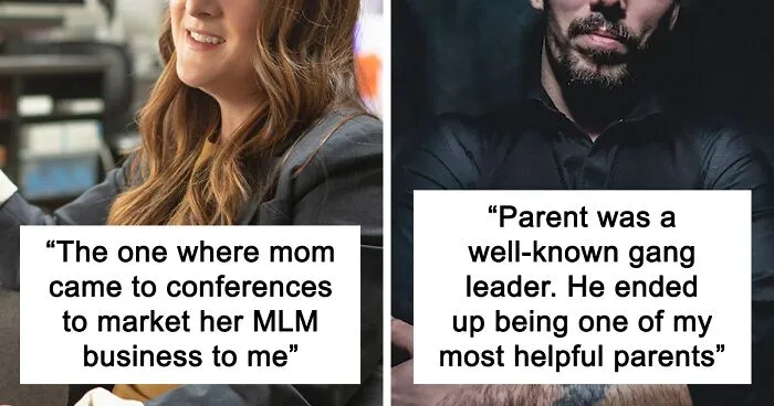 30 Teachers Say What Meeting With The Parents Was Most Memorable
