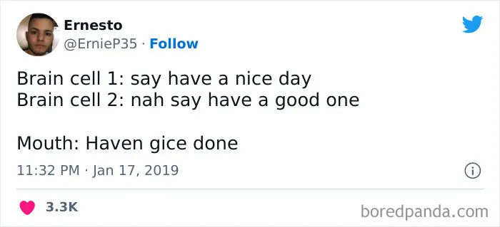 The Same 2 Brain Cells Are Responsible For Saying “You Too” When The Waiter Tells You To Enjoy Your Meal