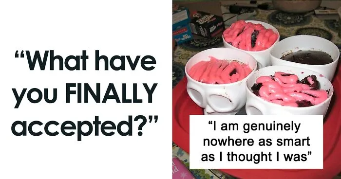 30 Pills That Are Hard To Swallow, But These Folks Finally Accepted It And Shared Their Wisdom With Others