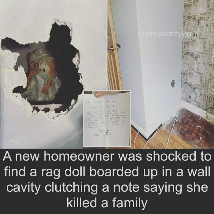 Rag doll hidden in homeowner’s wall cavity clutching a creepy note, a disturbing creepy fact to deprive somebody of sleep.