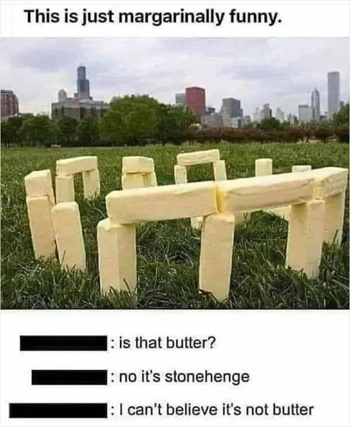 You Butter Believe It!