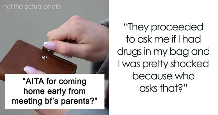 Person Nopes Out From Boyfriend's Parents' House After Meeting Them For The First Time, Causing Relationship Drama, Asks If They're A Jerk