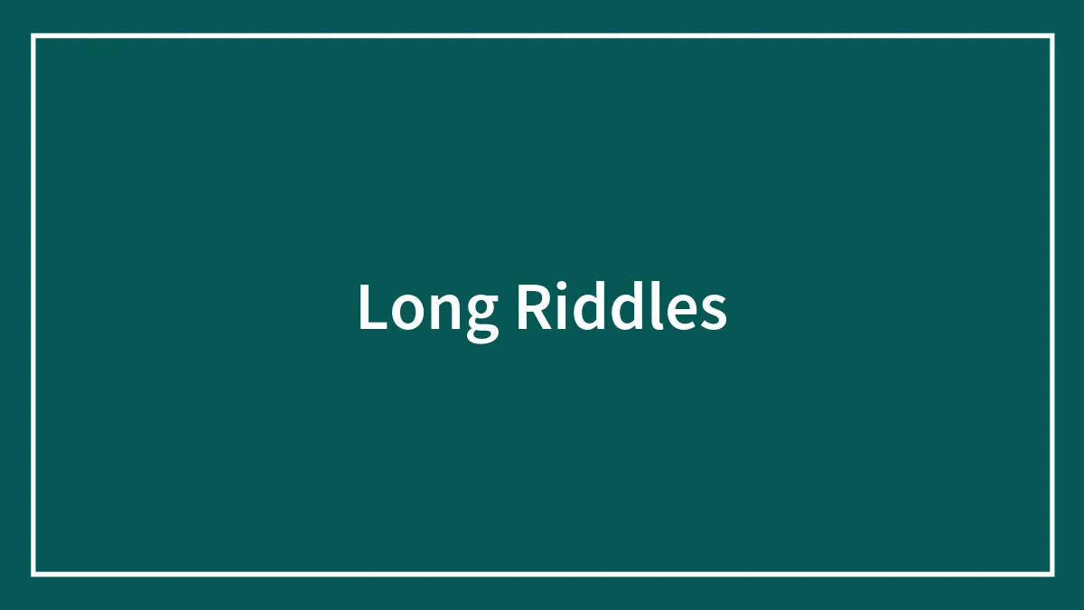 100 Long Riddles To Solve On Long Winter Evenings