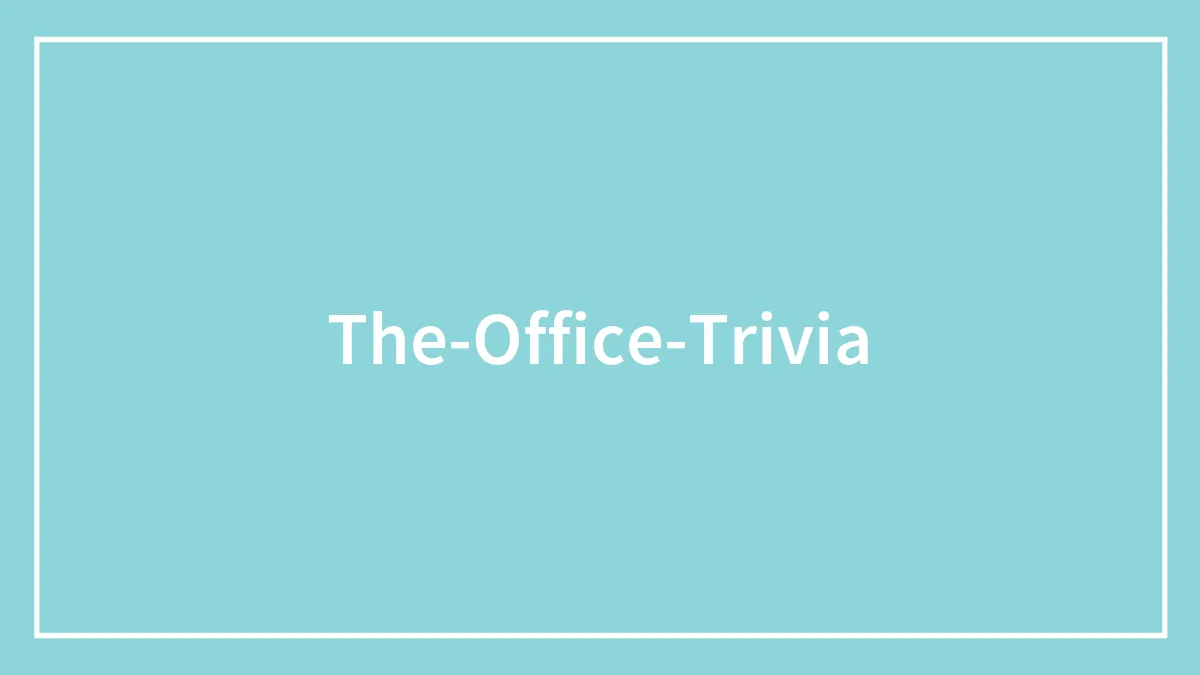 142 The Office Trivia Questions To Earn The Employee of The Month Status