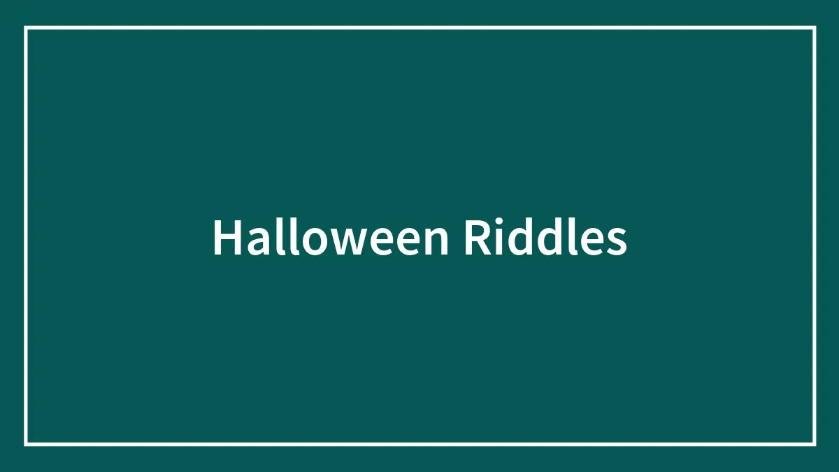 121 Halloween Riddles That Will Leave You Bam-BOO-zled