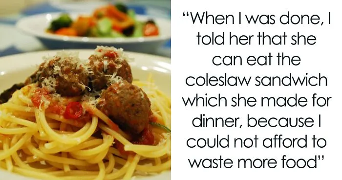 "AITA For Forcing My Sister To Make Dinner After She Poured Maple Syrup Into My Pasta?"