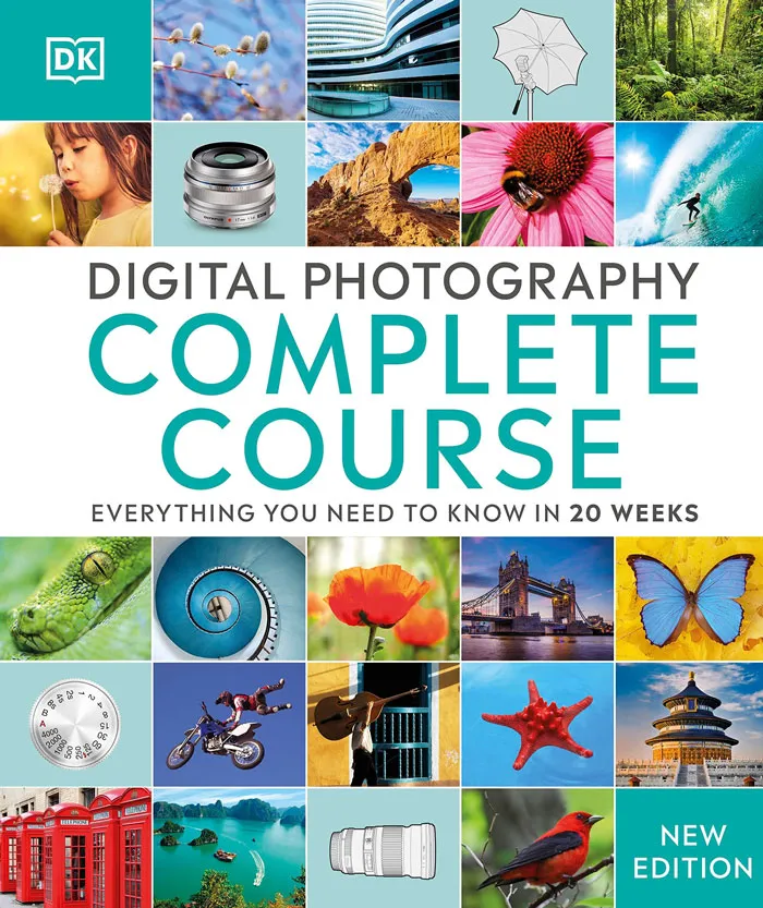 "Digital Photography Complete Course" By DK