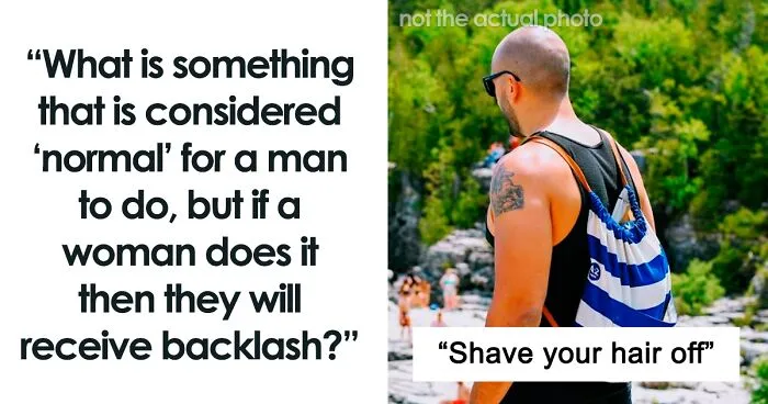 30 Things That Nobody Bats An Eye About If It’s A Guy Doing It, But Loses Their Wits If It’s A Woman Doing It, As Listed By Folks Online