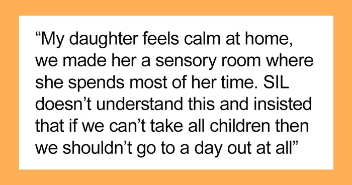 Woman Keeps Criticizing Her BIL For Not Taking His Autistic Kid To A Theme Park, Throws A Fit After Getting Put In Her Place