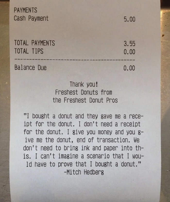 I Was Given The Ability To Control What Gets Printed On The Receipts At The Doughnut Shop Where I Work. This Is The First Thing I Did