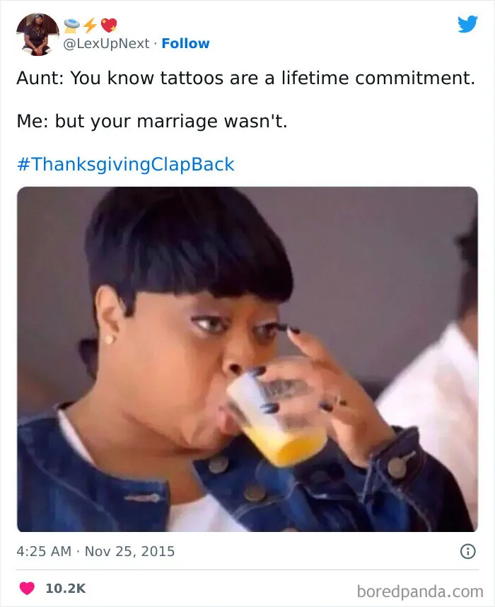 30 Hilariously Savage Thanksgiving Clapbacks To Prepare You For The Family Dinner This Year