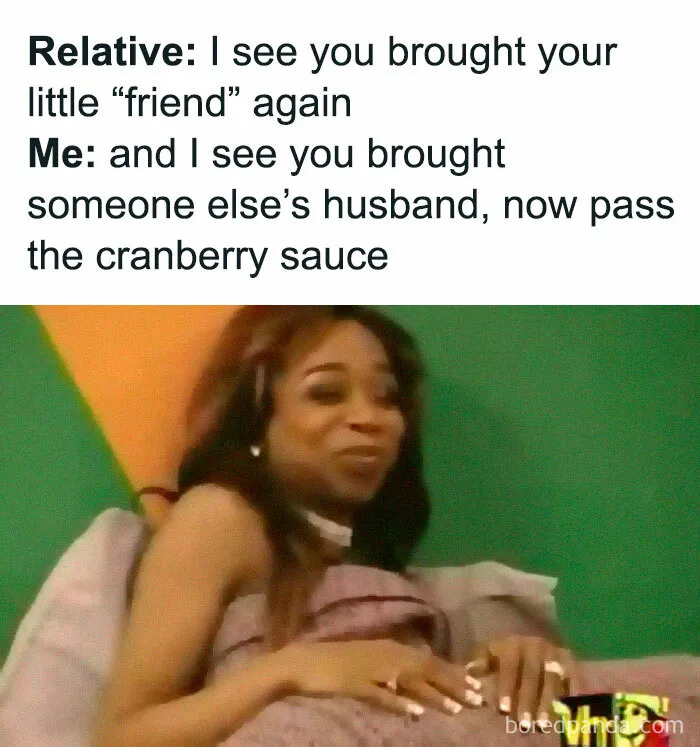 30 Hilariously Savage Thanksgiving Clapbacks To Prepare You For The Family Dinner This Year
