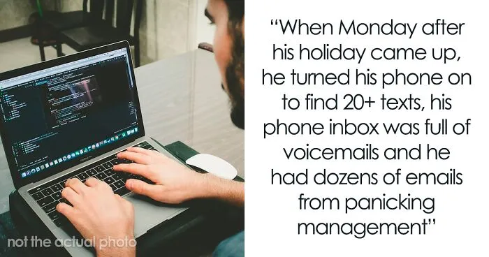 "Where Have You Been?": Employee Goes On Vacation And Can’t Be Reached By Phone, Boss Panics When No One Can Cover Him