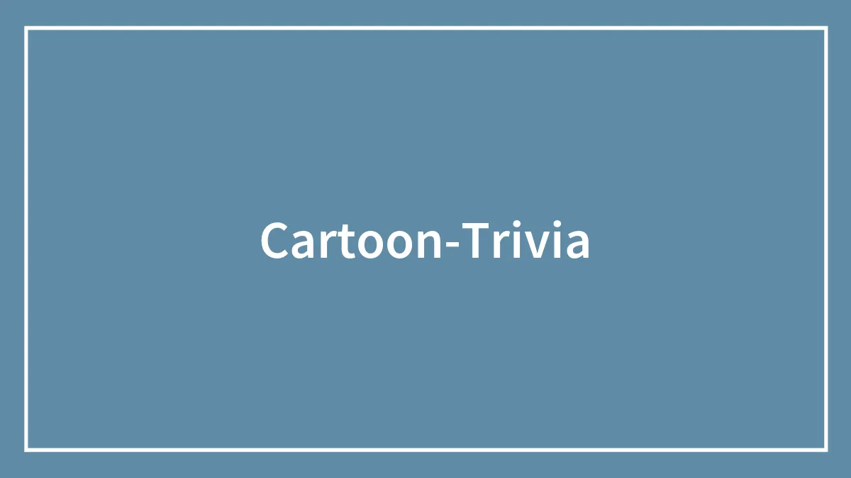 Test Your Knowledge With These 134 Cartoon Trivia Questions
