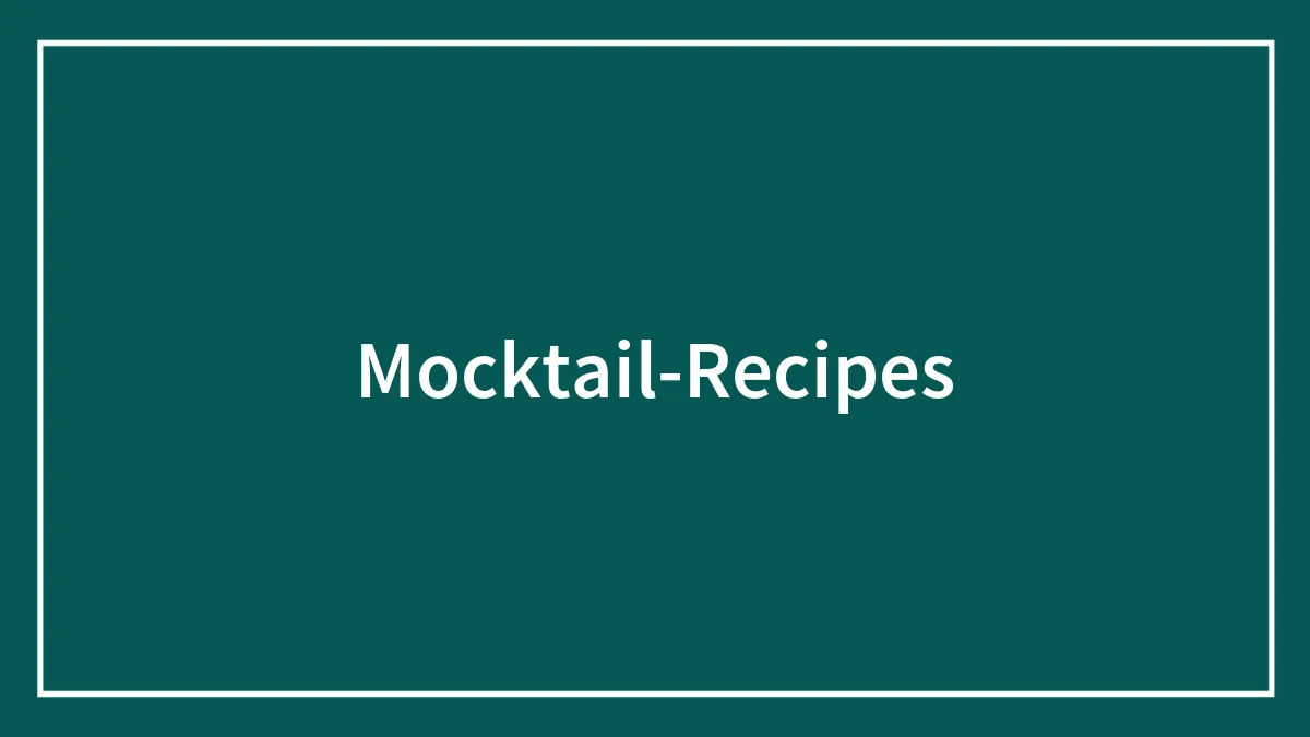 70 Must-Try Mocktail Recipes People Shared On The Internet