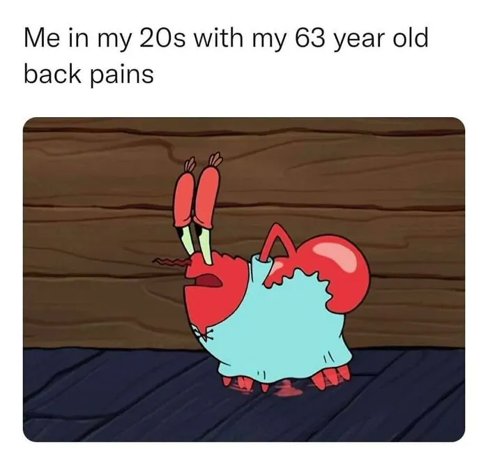 Mr. Krabs from Spongebob Squarepants hunched over in pain. A funny Zoom meme about back pain.