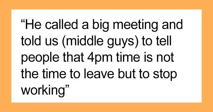 New Manager Demands Employees “Work On The Clock”, And One Malicious Compliance Later, They Rack Up 2,000 Extra Man Hours