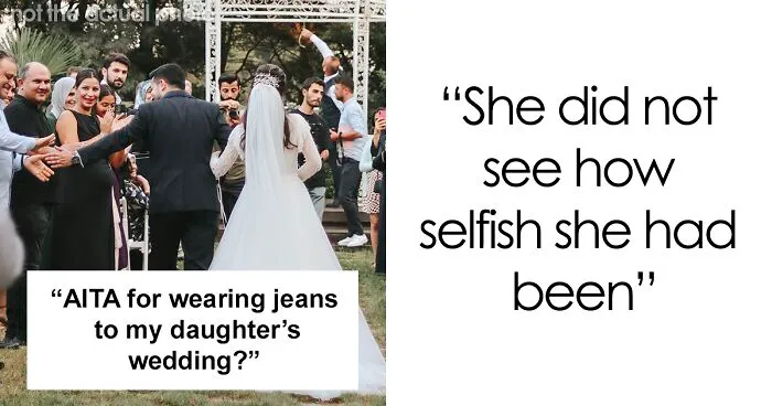Mom Wonders If She's A Jerk For Wearing Jeans To Daughter's Wedding To Prove A Point, Gets A Reality Check Online