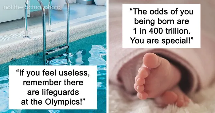 “The Odds Of You Being Born Are 1 In 400 Trillion”: 30 Uplifting Messages If You Are Feeling Down, Shared By Our Community