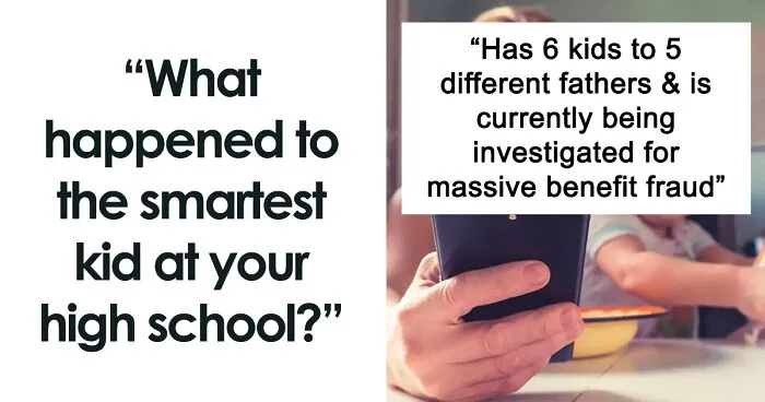 People Are Revealing Who Their High School's "Smartest Kid" Turned Out To Be (35 Stories)