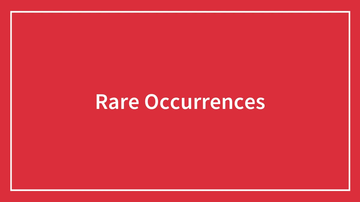 Rare Occurrences