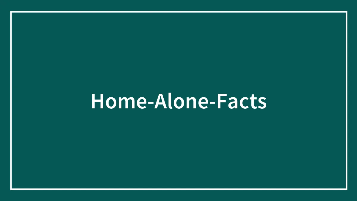 69 Home Alone Facts For The Mischevious Kid Inside You