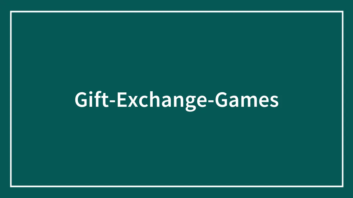 26 Fun Gift Exchange Games Suitable For Any Party