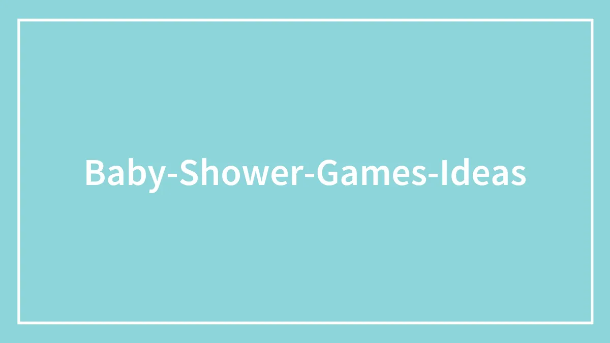 45 Baby Shower Game Ideas For A Memorable Party