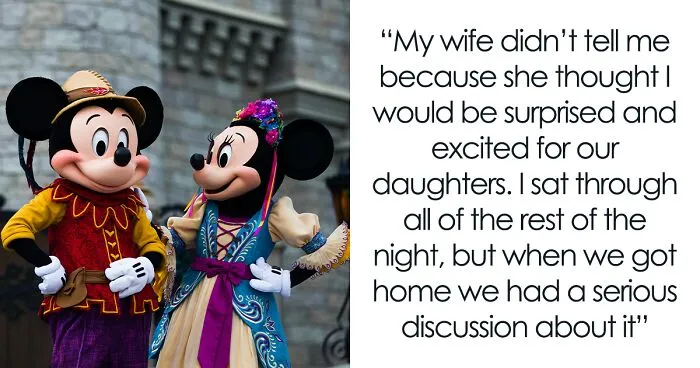 Man Wonders If It's Truly 'Selfish' And 'Heartless' To Ask His Wife To Cancel Her Terminally Ill Father’s Trip To Disney With Their Daughters